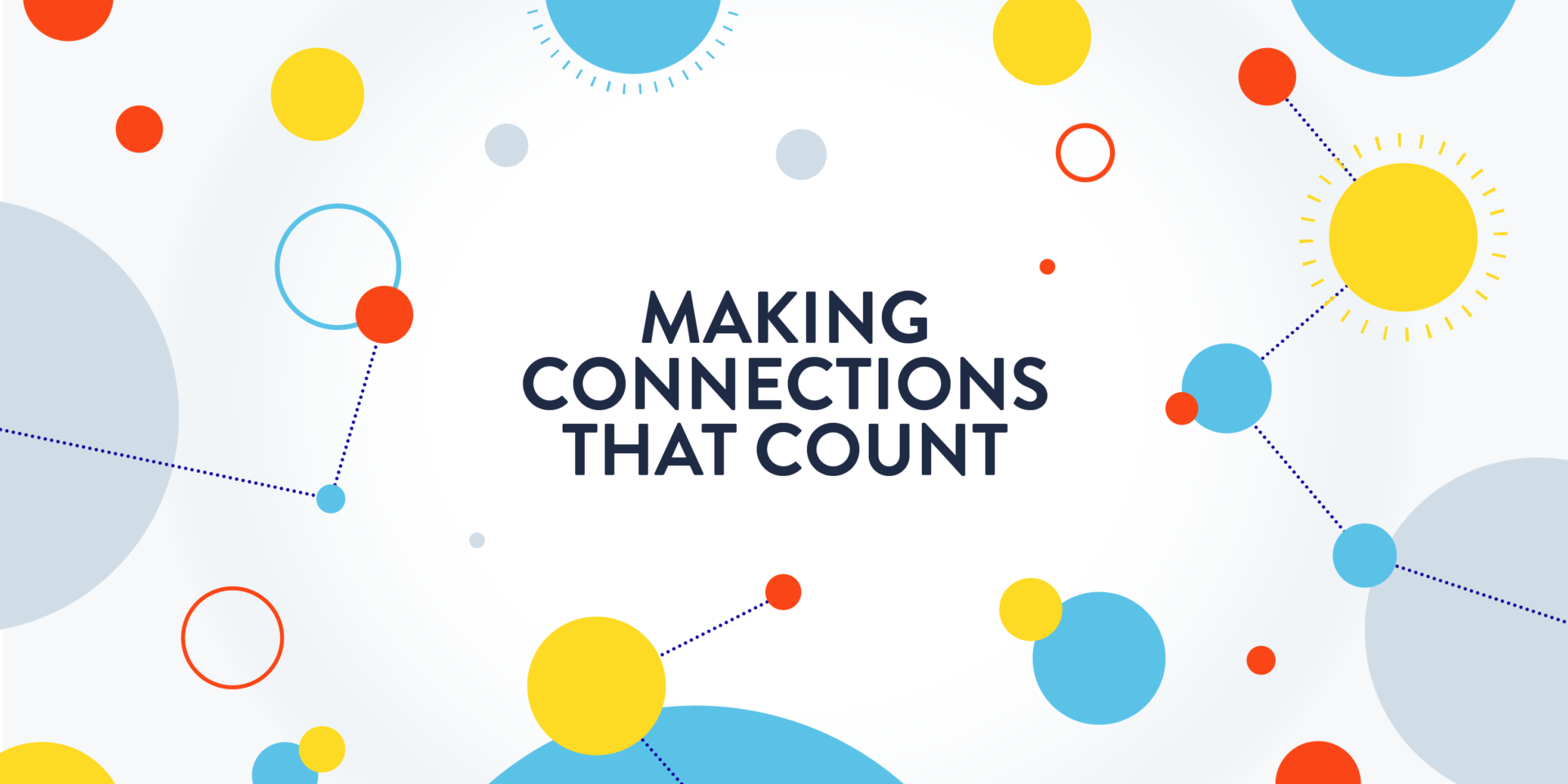 Making connections that count